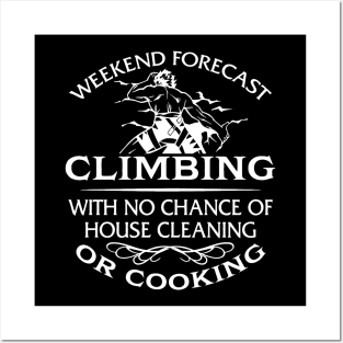 Weekend forecast climbing Posters and Art